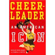 Cheerleader! An American Icon,9781403968920