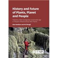 History and Future of Plants, Planet and People
