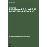 Europa Auf Dem Weg in Die Moderne 1850-1890