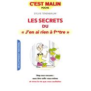 Les secrets du « j'en ai rien à foutre », c'est malin
