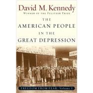 The American People in the Great Depression Freedom from Fear, Part One