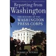 Reporting from Washington The History of the Washington Press Corps
