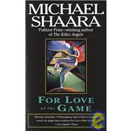 For Love of the Game A Novel