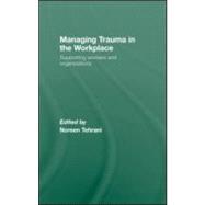 Managing Trauma in the Workplace: Supporting workers and organisations