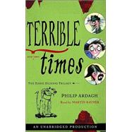 The Eddie Dickens Trilogy Book Three: Terrible Times
