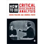How to Do Critical Discourse Analysis; A Multimodal Introduction