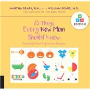 25 Things Every New Mom Should Know Essential First Steps for Mothers