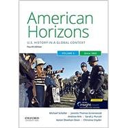 American Horizons US History in a Global Context, Volume Two: Since 1865