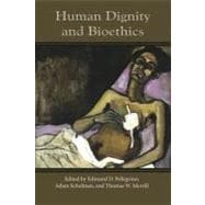 Human Dignity and Bioethics