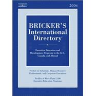 Bricker's International Directory 2006: University-Based Executive Development Programs