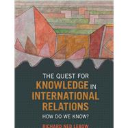The Quest for Knowledge in International Relations