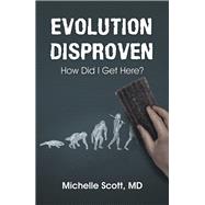 Evolution Disproven