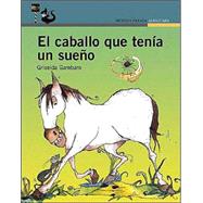 El Caballo Que Tenia Un Sueno