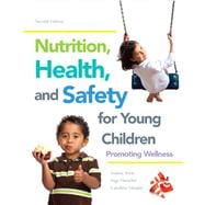 Nutrition, Health and Safety for Young Children Promoting Wellness, Loose-Leaf Version