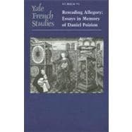 Yale French Studies, Number 95; Rereading Allegory: Essays in Memory of Daniel Poirion