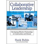 Collaborative Leadership : Developing Effective Partnerships in Communities and Schools
