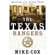 The Texas Rangers Wearing the Cinco Peso, 1821-1900