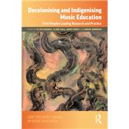 Decolonising and Indigenising Music Education