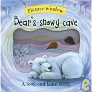 Bear's Snowy Cave: A Look and Learn Story