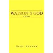 Watson's God : A Novel