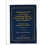 Working with Staff to Overcome Challenging Behavior Among People Who Have Severe Disabilities: A Guide for Getting Support Plans Carried Out