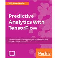 Predictive Analytics with TensorFlow