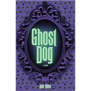 Ghost Dog A Novel