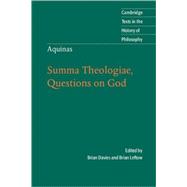 Aquinas: Summa Theologiae, Questions on God