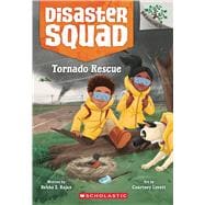 Tornado Rescue: A Branches Book (Disaster Squad #4)