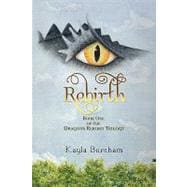 Rebirth : Book One of the Dragons Reborn Trilogy