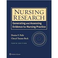 Nursing Research Generating and Assessing Evidence for Nursing Practice