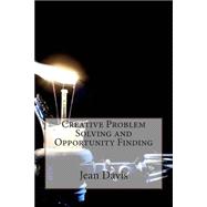 Creative Problem Solving and Opportunity Finding