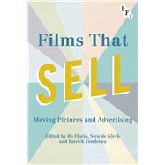 Films that Sell Moving Pictures and Advertising
