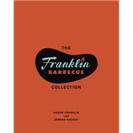 The Franklin Barbecue Collection [Special Edition, Two-Book Boxed Set] Franklin Barbecue and Franklin Steak