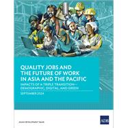 Quality Jobs and the Future of Work in Asia and the Pacific