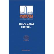 Speech Motor Control : Proceedings of an International Symposium on the Functional Basis of Ocular Motility Disorders, Wenner-Gren Center, Stockholm, Sweden, Aug. 31 to Sept. 3, 1981