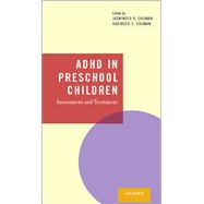 ADHD in Preschool Children Assessment and Treatment