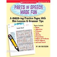 Parts of Speech Made Fun A-MAZE-ing Practice Pages With Mini-Lessons & Grammar Tips