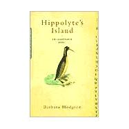 Hippolyte's Island An Illustrated Novel