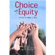Choice with Equity An Assessment of the Koret Task Force on K–12 Education