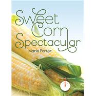 Sweet Corn Spectacular