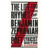 The Life and Rhymes of Benjamin Zephaniah