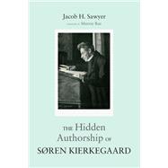 The Hidden Authorship of Soren Kierkegaard