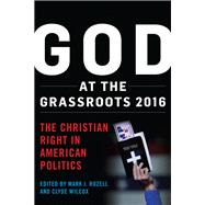 God at the Grassroots 2016 The Christian Right in American Politics