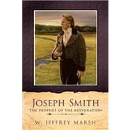 Joseph Smith-Prophet of the Restoration