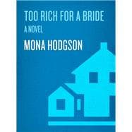 Too Rich for a Bride A Novel
