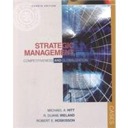 Strategic Management Competitiveness and Globalization, Cases with InfoTrac College Edition