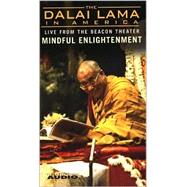 The Dalai Lama in America; Mindful Enlightenment