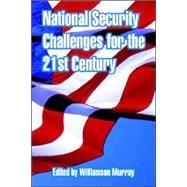 National Security Challenges For The 21st Century