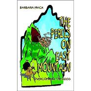 The Perils on East Mountain: Overcoming the Odds